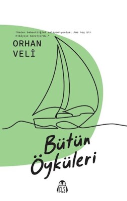 Bütün Öyküleri - Orhan Veli - Final Kültür Sanat Yayınları