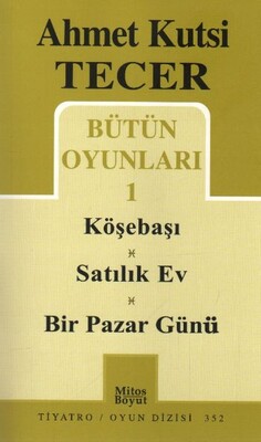 Bütün Oyunları 1 Köşebaşı-Satılık Ev-Bir Pazar Günü - Mitos Boyut Yayınları