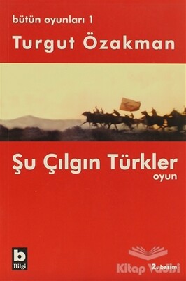Bütün Oyunları 1 Şu Çılgın Türkler - Bilgi Yayınevi