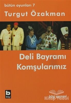 Bütün Oyunları 7 - Deli Bayramı / Komşularımız - 1