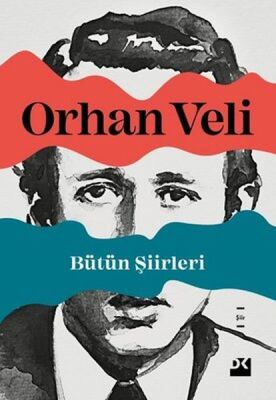 Bütün Şiirleri - Orhan Veli - 1