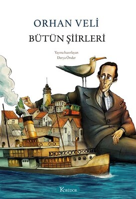 Bütün Şiirleri - Orhan Veli (Bez Cilt) - Koridor Yayıncılık