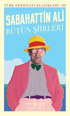 Bütün Şiirleri - Türk Edebiyatı Klasikleri - İş Bankası Kültür Yayınları