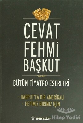 Bütün Tiyatro Eserleri Harput’ta Bir Amerikalı - Hepimiz Birimiz İçin - İnkılap Kitabevi