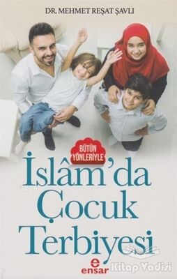 Bütün Yönleriyle İslam'da Çocuk Terbiyesi - 1