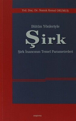 Bütün Yönleriyle Şirk - Araştırma Yayınları