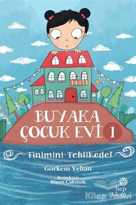 Buyaka Çocuk Evi 1 - Tinimini Tehlikede - 1