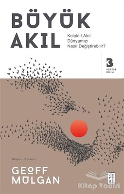 Büyük Akıl - Ketebe Yayınları