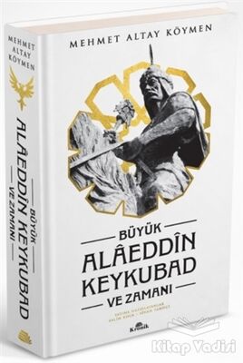 Büyük Alaeddin Keykubad ve Zamanı (Ciltli) - 1