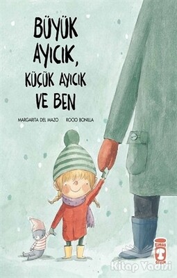 Büyük Ayıcık, Küçük Ayıcık ve Ben - Timaş Çocuk