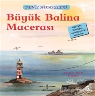 Büyük Balina Macerası - Deniz Hikayeleri - İş Bankası Kültür Yayınları