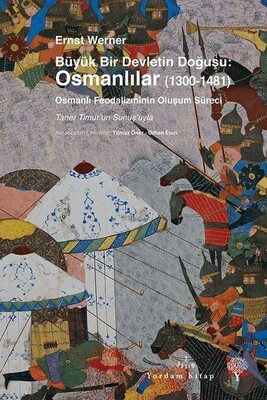 Büyük Bir Devletin Doğuşu: Osmanlılar (1300-1481) - Yordam Kitap