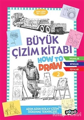 Büyük Çizim Kitabı How To Draw 2 - Pogo Çocuk