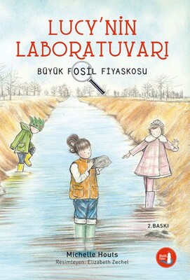 Büyük Fosil Fiyaskosu - Lucy'nin Laboratuvarı - Büyülü Fener Yayınları