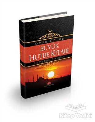 Büyük Hutbe Kitabı - Huzur Yayınevi