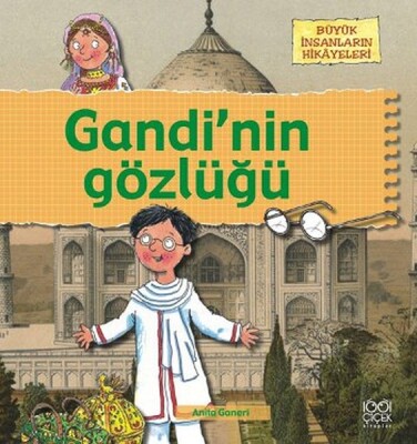 Büyük İnsanların Hikayeleri - Gandinin Gözlüğü - 1001 Çiçek Kitaplar