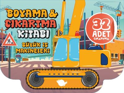 Büyük İş Makineleri Boyama ve Çıkartma Kitabı - 1