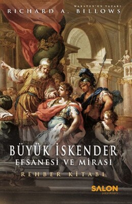 Büyük İskender : Efsanesi ve Mirası - Salon Yayınları