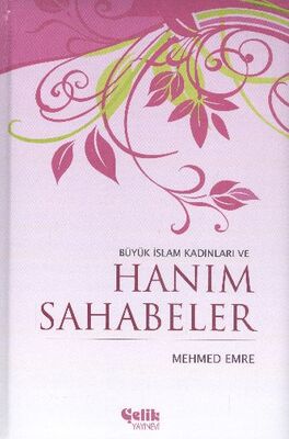 Büyük İslam Kadınları ve Hanım Sahabeler - 1