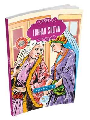 Büyük Kahramanlar - Turhan Sultan - Maviçatı Yayınları