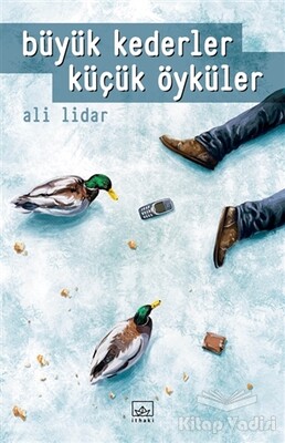 Büyük Kederler Küçük Öyküler - İthaki Yayınları