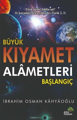 Büyük Kıyamet Alametleri Başlangıç - Ahir Zaman Yayınları