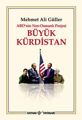 Büyük Kürdistan ABD'nin Neo-Osmanlı Projesi - 1