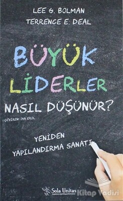 Büyük Liderler Nasıl Düşünür? - Sola Unitas