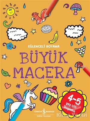 Büyük Macera - Eğlenceli Boyama - İş Bankası Kültür Yayınları