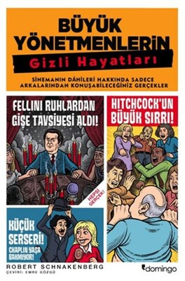 Büyük Yönetmenlerin Gizli Hayatları - Domingo Yayınevi