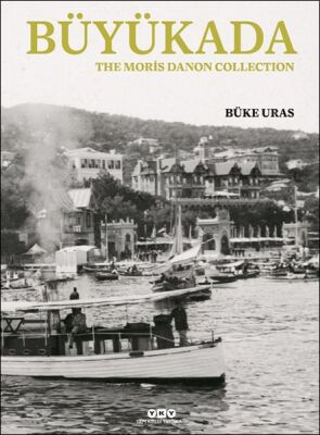 Büyükada, The Moris Danon Collection – İngilizce - 1