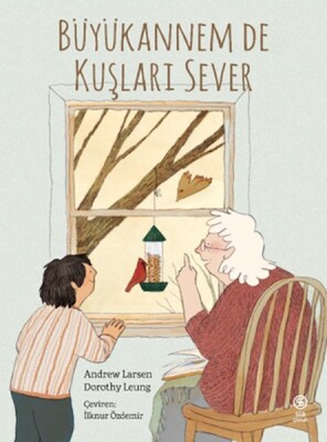 Büyükannem de Kuşları Sever - Sia Kitap