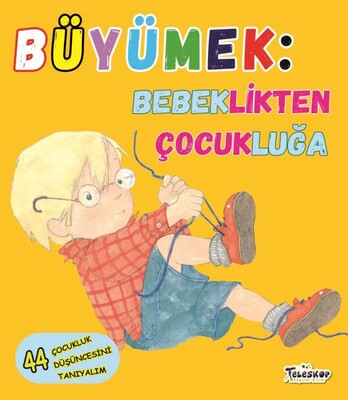 Büyümek - Bebeklikten Çocukluğa - Teleskop