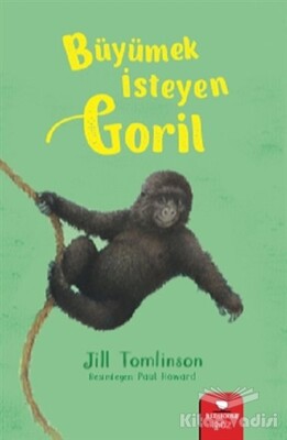 Büyümek İsteyen Goril - Redhouse Kidz Yayınları