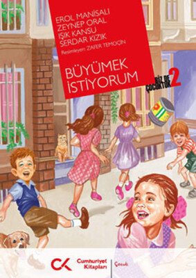 Büyümek İstiyorum Biz de Çocuktuk 2 - Cumhuriyet Kitapları