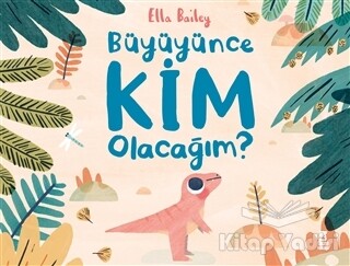 Büyüyünce Kim Olacağım? - Taze Kitap