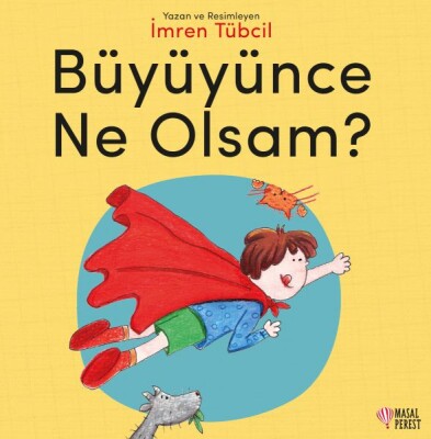 Büyüyünce Ne Olsam? - Masalperest Yayınevi