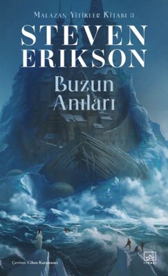 Buzun Anıları - Malazan Yitikler Kitabı 3 - İthaki Yayınları