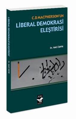 C. B. Maspherson’un Liberal Demokrasi Eleştirisi - Arı Sanat Yayınevi