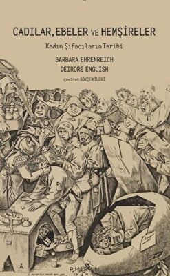 Cadılar, Ebeler ve Hemşireler - Pinhan Yayıncılık