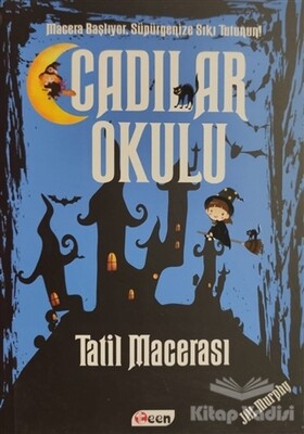 Cadılar Okulu 4 - Tatil Macerası - Teen Yayıncılık