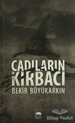 Cadıların Kırbacı - Ötüken Neşriyat