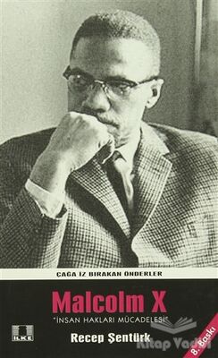 Çağa İz Bırakan Önderler Malcolm X - 1