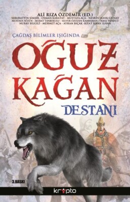 Çağdaş Bilimler Işığında Oğuz Kağan Destanı - Kripto Basın Yayın