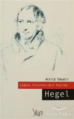 Çağdaş Diyalektiğin Kaynağı Hegel - 1