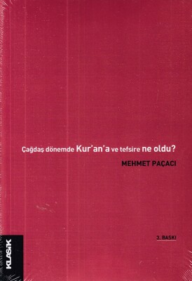 Çağdaş Dönemde Kur'an'a ve Tefsire Ne Oldu? - Klasik Yayınları