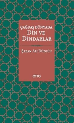 Çağdaş Dünyada Din ve Dindarlar - 1