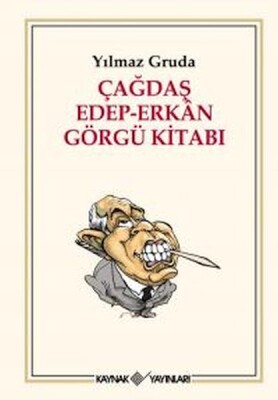 Çağdaş Edep-Erkan Görgü Kitabı - Kaynak (Analiz) Yayınları