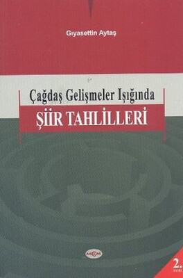 Çağdaş Gelişmeler Işığında Şiir Tahlilleri - Akçağ Yayınları