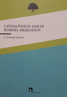 Çağdaş İngiliz-Yahudi Küresel Medeniyeti - Dergah Yayınları